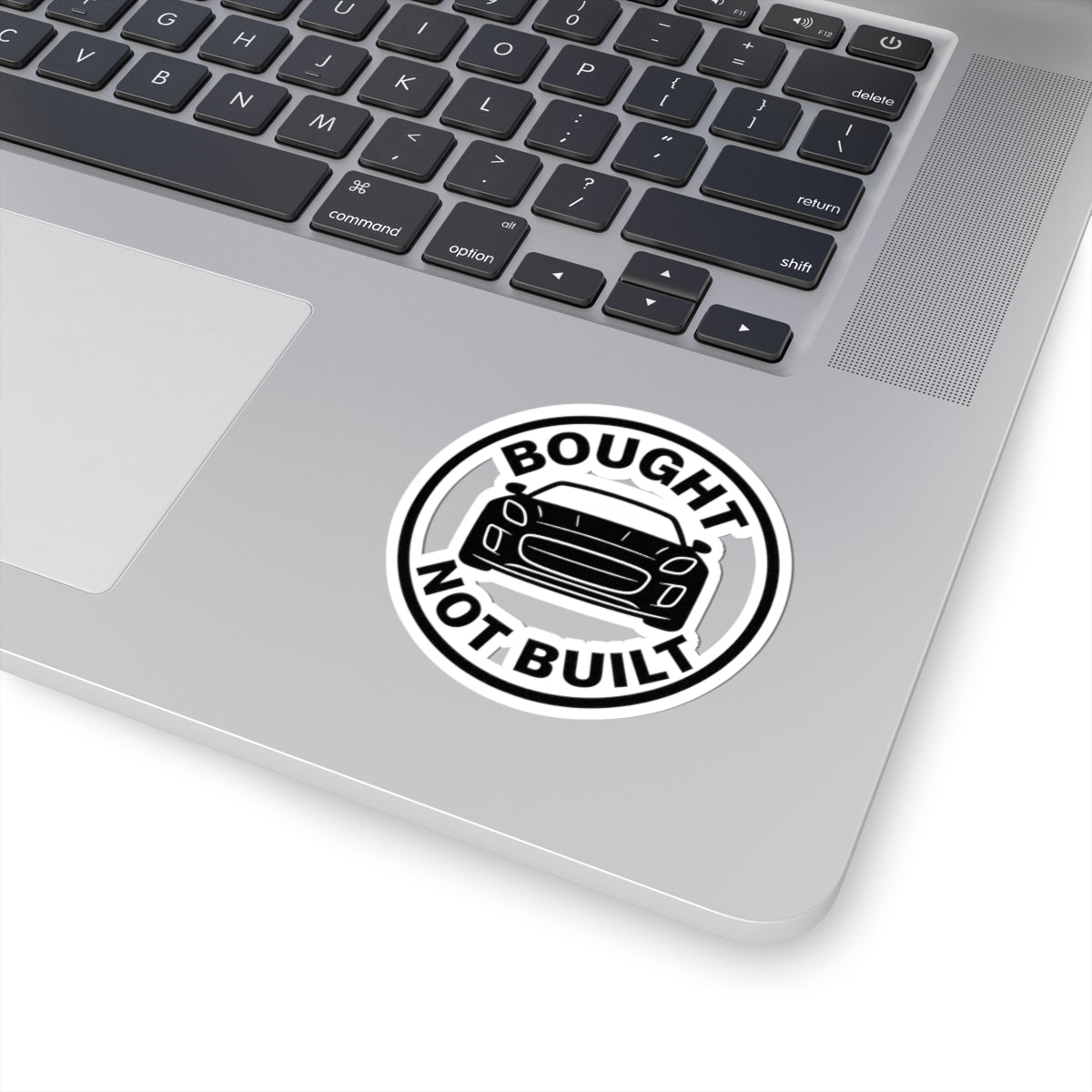 Sticker for Car Enthusiasts - 'Bought Not Built' | Laptop Decal, Car Sticker, Auto Decor, Gift for Drivers, Vinyl Decal