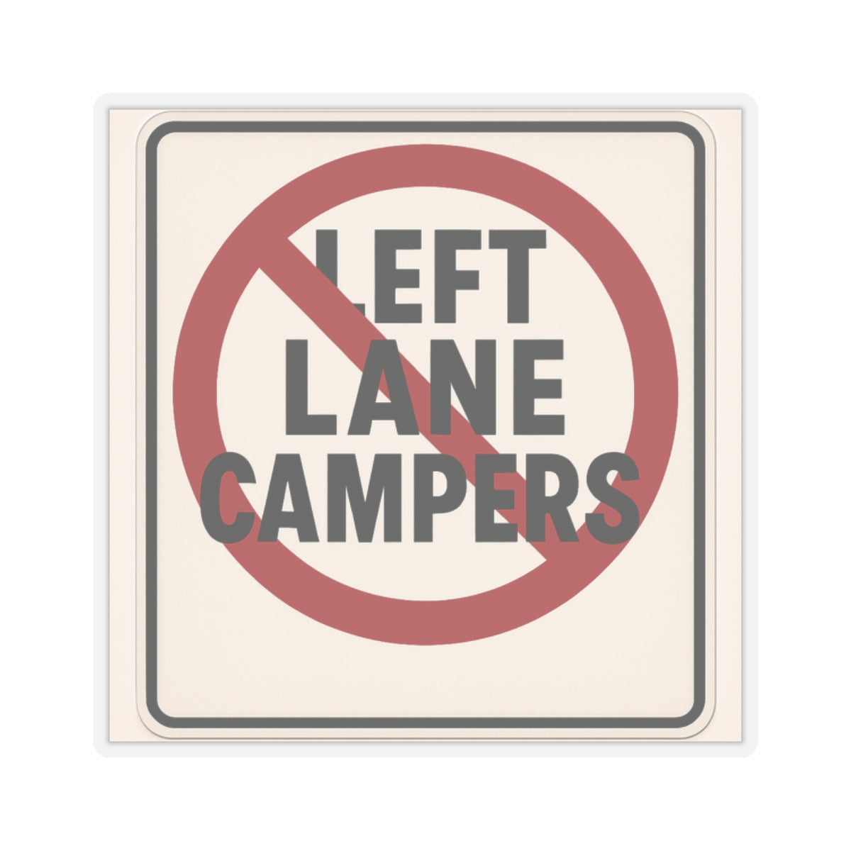 No Left Lane Campers sticker